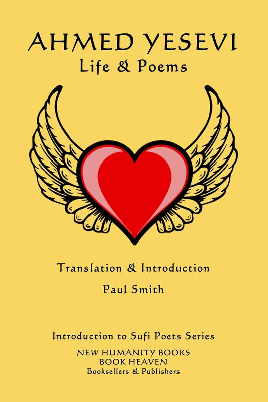 Ahmed Yesevi: Life and Poems
