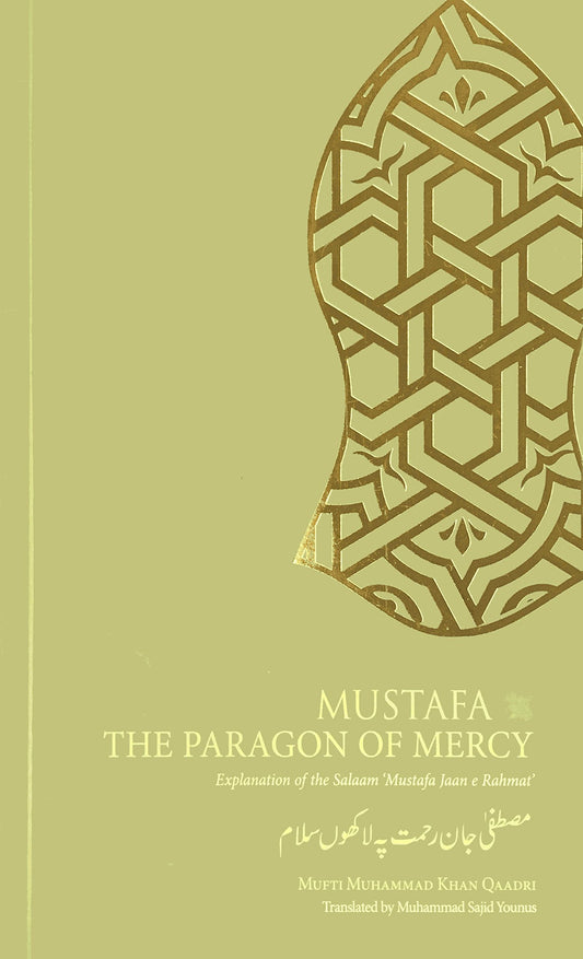 Mustafa ﷺ The Paragon of Mercy